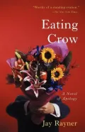 Eating Crow: A Novel of Apology