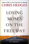 Losing Moses on the Freeway: The Ten Commandments in America