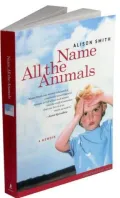 Name All the Animals: A Memoir