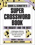 Simon and Schuster Super Crossword Puzzle Book #12: The Biggest and the Best, Vol. 12