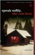Speak Softly, She Can Hear