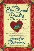 An Elm Creek Quilts Sampler: The First Three Novels in the Popular Series