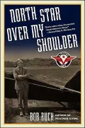 North Star over My Shoulder : A Flying Life