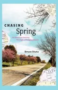 Chasing Spring: An American Journey Through a Changing Season