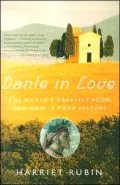 Dante in Love: The World's Greatest Poem and How It Made History