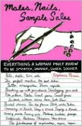 Males, Nails, Sample Sales: Everything a Woman Must Know to be Smarter, Savvier, Saner, Sooner