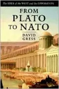 From Plato to NATO: The Idea of the West and Its Opponents