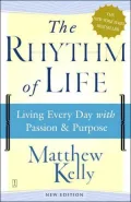 The Rhythm of Life: Living Every Day with Passion and Purpose