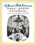 Chas Addams Half-Baked Cookbook: Culinary Cartoons for the Humorously Famished