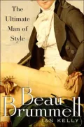 Beau Brummell: The Ultimate Man of Style