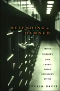 Defending the Damned: Inside Chicago's Cook County Public Defender's Office