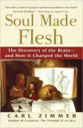Soul Made Flesh: The Discovery of the of the Brain--And How It Changed the World