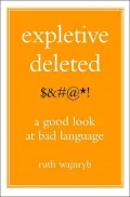 Expletive Deleted: A Good Look at Bad Language