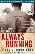 Always Running: La Vida Loca: Gang Days in L. A.