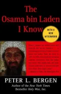 The Osama bin Laden I Know: An Oral History of al Qaeda's Leader