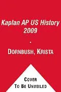 Kaplan Ap Us History 2009