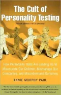 The Cult of Personality Testing: How Personality Tests Are Leading Us to Miseducate Our Children, Mismanage Our Companies, and Misunderstand Ourselves