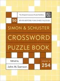Simon and Schuster Crossword Puzzle Book (Simon & Schuster Crossword Puzzle Book Series #254), Vol. 254