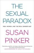 The Sexual Paradox: Men, Women and the Real Gender Gap