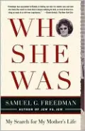 Who She Was: My Search for My Mother's Life
