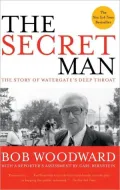 The Secret Man: The Story of Watergate's Deep Throat