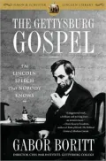 The Gettysburg Gospel: The Lincoln Speech That Nobody Knows