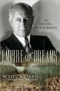 Empire of Dreams: The Epic Life of Cecil B. DeMille