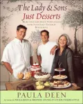 Lady & Sons Just Desserts: More than 120 Sweet Temptations from Savannah's Favorite Restaurant