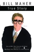 True Story : A Comedy Novel