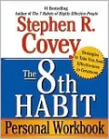 8th Habit Personal Workbook: Strategies to Take You from Effectiveness to Greatness