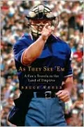 As They See 'Em: A Fan's Travels in the Land of Umpires