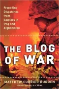 The Blog of War: Front-Line Dispatches from Soldiers in Iraq and Afghanistan