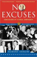 No Excuses: Concessions of a Serial Campaigner