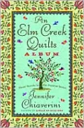 An Elm Creek Quilts Album: The Runaway Quilt/The Quilter's Legacy/The Master Quilter