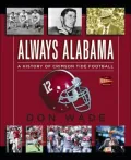 Always Alabama: A History of Crimson Tide Football