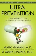 Ultraprevention: The 6-Week Plan That Will Make You Healthy for Life