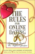 The Rules for Online Dating: Capturing the Heart of Mr. Right in Cyberspace