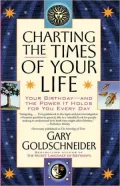 Charting the Times of Your Life : Your Birthday - and the Power It Holds for You Every Day