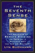 Seventh Sense: The Secrets of Remote Viewing as Told by a Psychic Spy for the U.S. Military