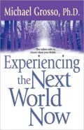 Experiencing The Next World Now