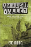 Ambush Valley : The Story of a Marine Infantry Battalion's Battle for Survival