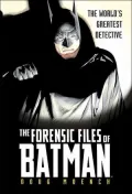 Forensic Files of Batman