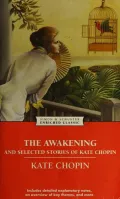Book cover of The Awakening and Selected Stories of Kate Chopin