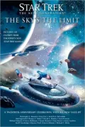 Star Trek: The Next Generation: The Sky's the Limit: All New Tales