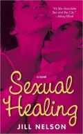 Sexual Healing: A Novel