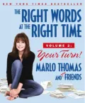 The Right Words at the Right Time, Volume 2 : Your Turn!