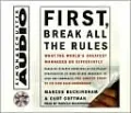 First, Break All The Rules: What The World's Greatest Managers Do Differently