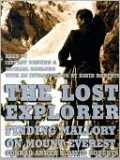 The Lost Explorer: Finding Mallory on Mount Everest
