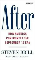 After: How America Changed- and Prevailed- in the September 12 Era
