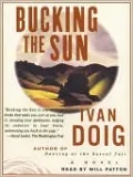 Bucking the Sun: A Novel